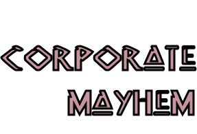 Corporate Mayhem